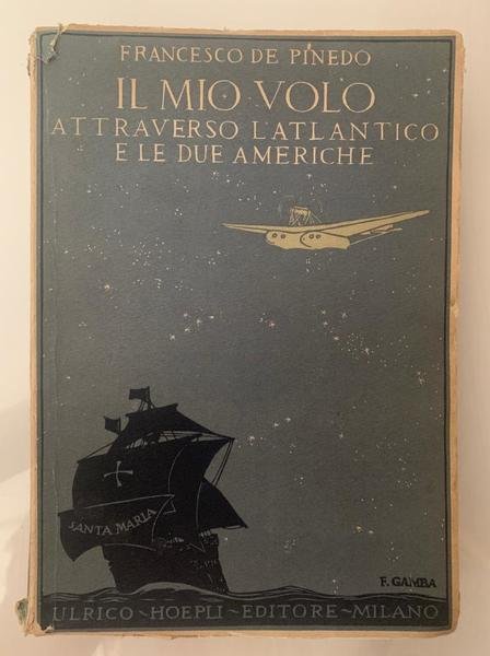 Il mio volo attraverso l'Atlantico e le due Americhe