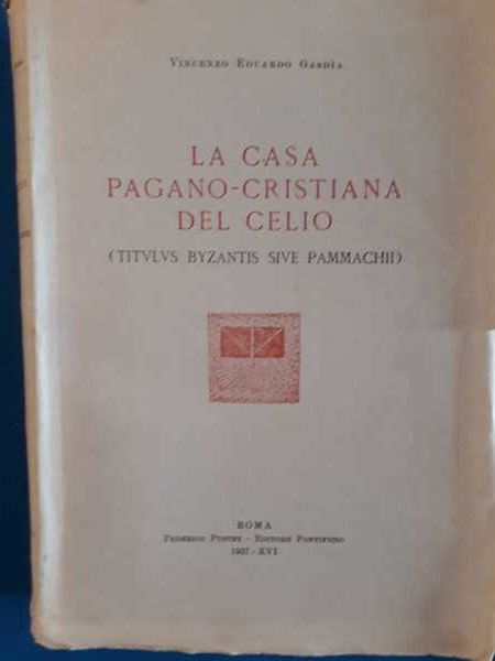 La casa pagano - cristiana del cielo (Titulus Byzantis sive …