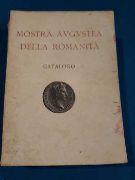 Mostra augustea della romanità. Catalogo