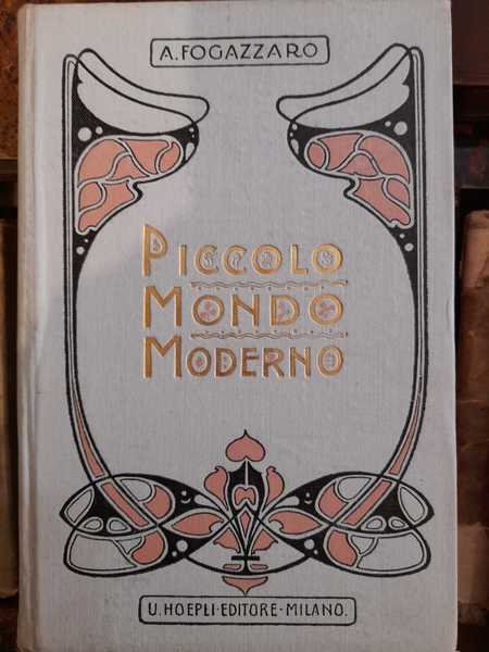 Piccolo mondo moderno. Romanzo