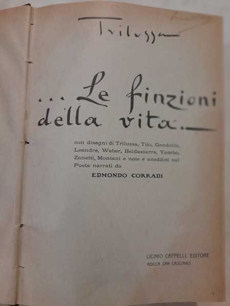 Le finzioni della vita. Sonetti romaneschi.Ommini e bestie.Le storie.Le favole …