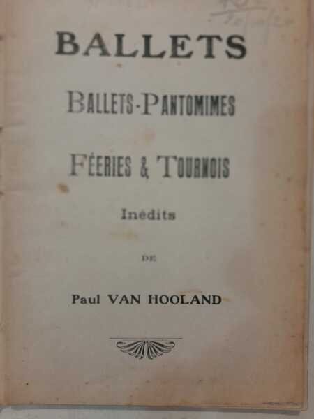 Ballets, ballets-pantomimes, feeries and Tournois inédits