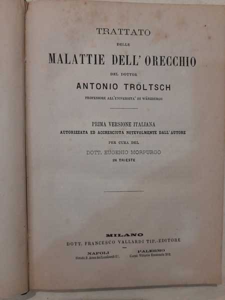 Trattato delle malattie dell'orecchio. Prma versione italiana per cura di …