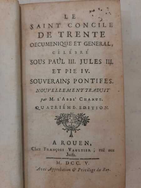 Le Sainte Concile de Trente oecumenique et general celebres sous …