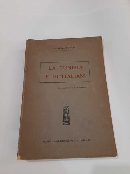 La Tunisia e gl'italiani con prefazione dell'editore