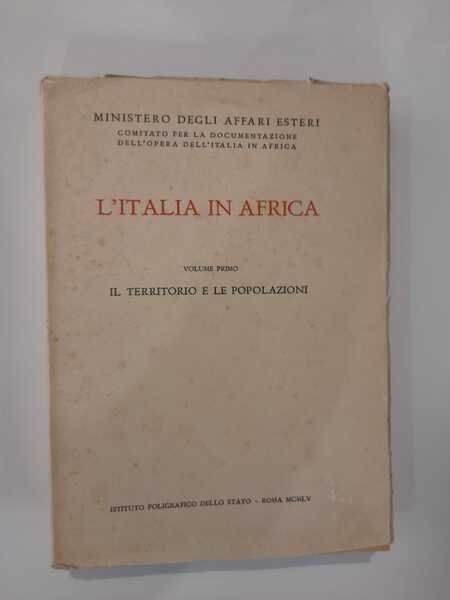 L'Italia in Africa vol 1. Il territorio e le popolazioni