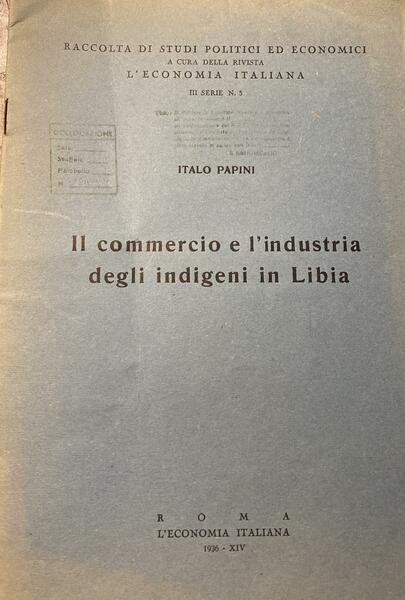 Il commercio e l'industria degli indigeni in Libia
