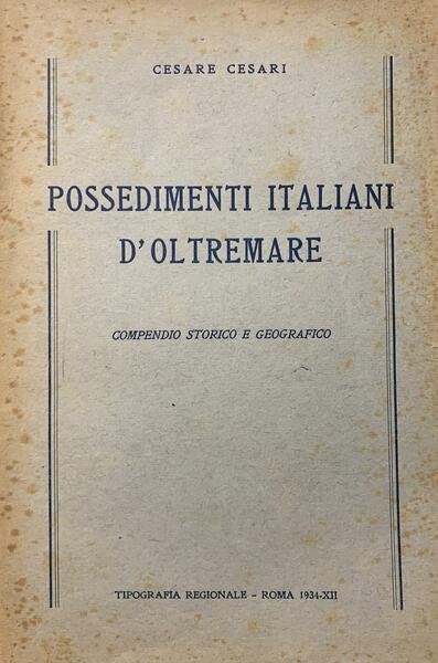 Possedimenti italiani d'IOltremare. Compendio storico e geografico