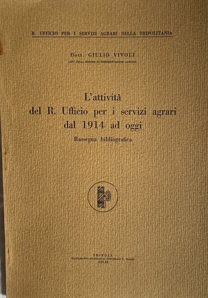 L'attività del Regio Ufficio per i serizi agrari dal 1914 …