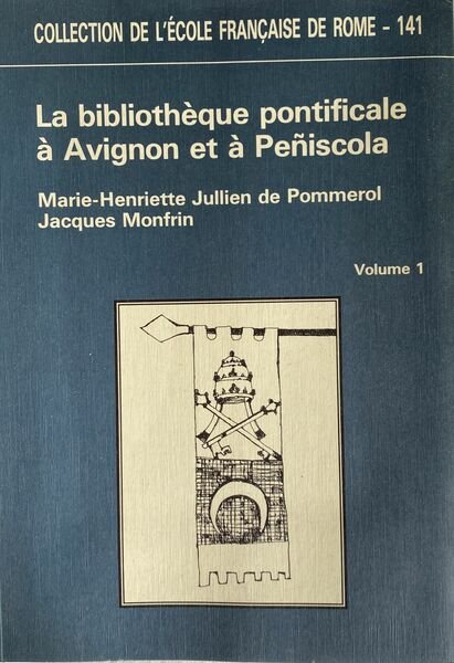 La biblioteque pontificale à Avignon et à Peniscola