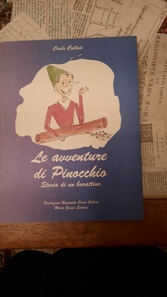 Le avventure di Pinocchio. Storia di un burattino. Fondazione nazionale …