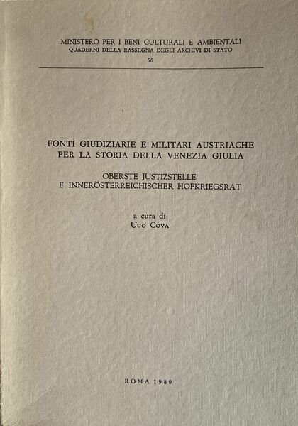 Fonti giudiziarie e militari per la storia della Venezia Giulia