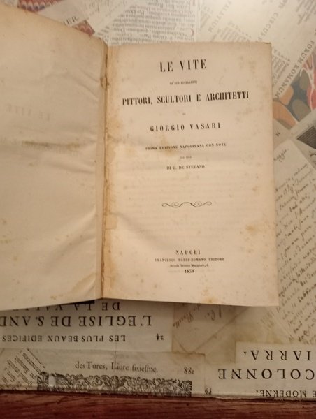 Le Vite de' più eccellenti pittori, scultori e architetti. Prima …