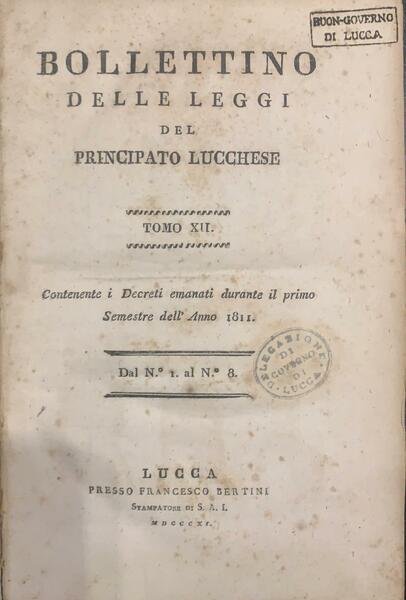 Bollettino delle leggi dello stato Lucchese contenenti i decreti emanati …