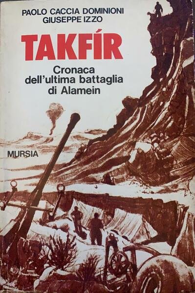 Takfìr. Cronaca dell'ultima battaglia di Alamein