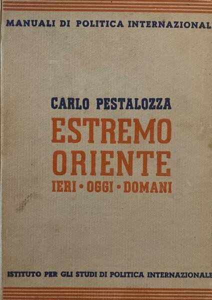 Estremo oriente. Ieri . Oggi. Domani