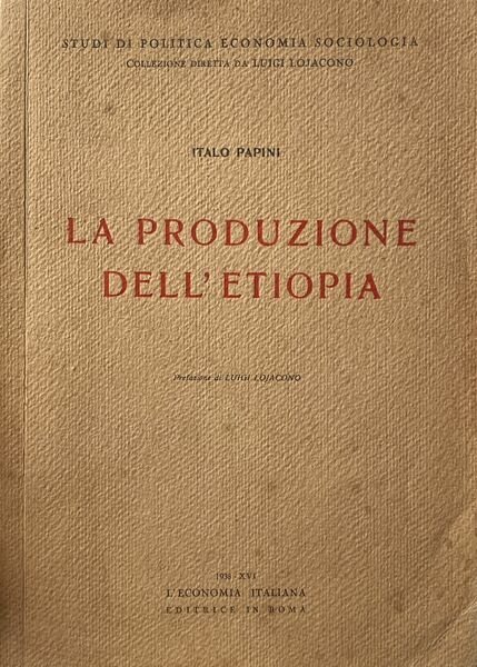 La produzione dell'Etiopia. Prefazione Luigi Lojacono