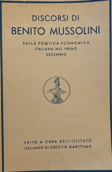 Discorsi di Benito Mussolini sulla politica italiana nel primo decennio