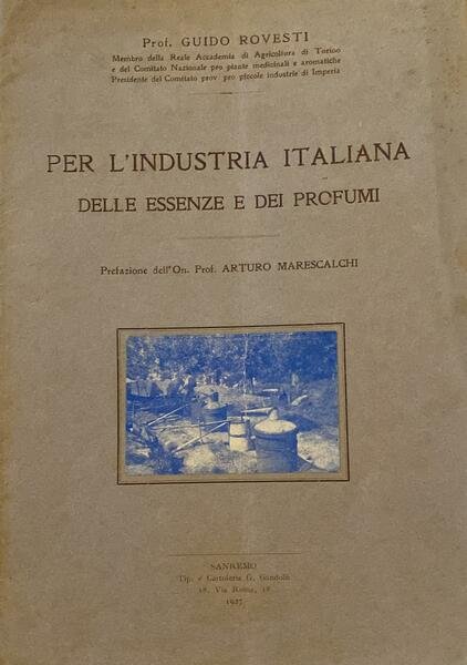 Per l'industria italiana delle essenze e dei profumi. Prefazione dell'onorevole …