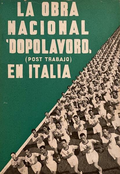 La obra nacional Dopolavoro (Post Trabajo) en Italia