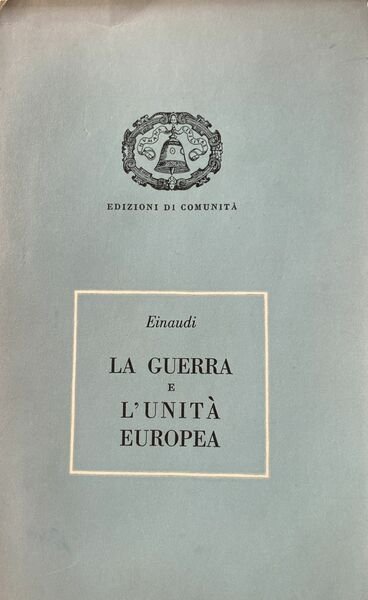 La guerra e l'unità europea