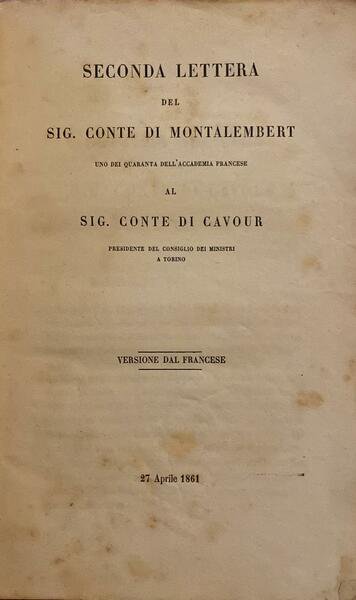 Seconda lettera del sig. Conte di Montalembert uno dei quaranta …