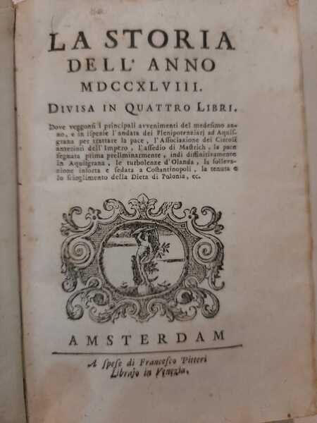LA STORIA DELL'ANNO MDCCXLVIII DIVISA IN QUATTRO LIBRI. LA STORIA …