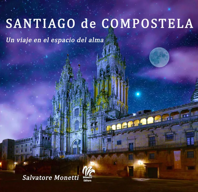 Santiago de Compostela. Un viaje en el espacio del alma