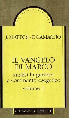 Il Vangelo di Marco vol. 1