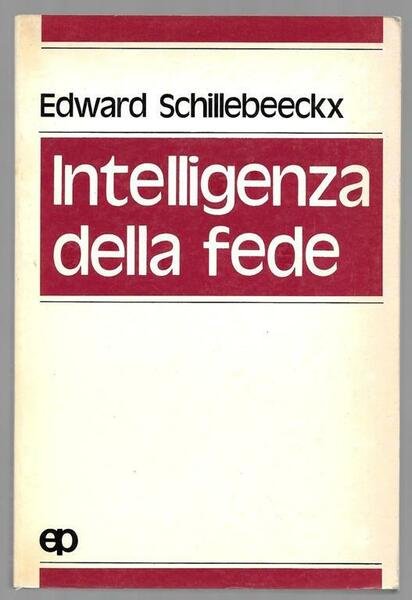 Intelligenza della fede: interpretazione e critica