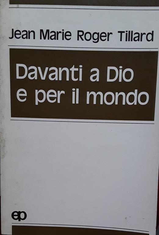 Davanti a Dio e per il mondo