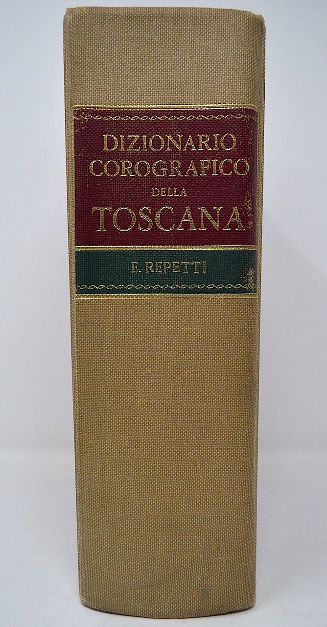 Dizionario corografico della Toscana compilato a cura del Cav. E. …