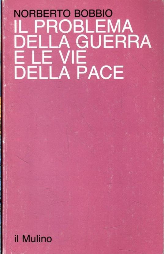 Il problema della guerra e le vie della pace