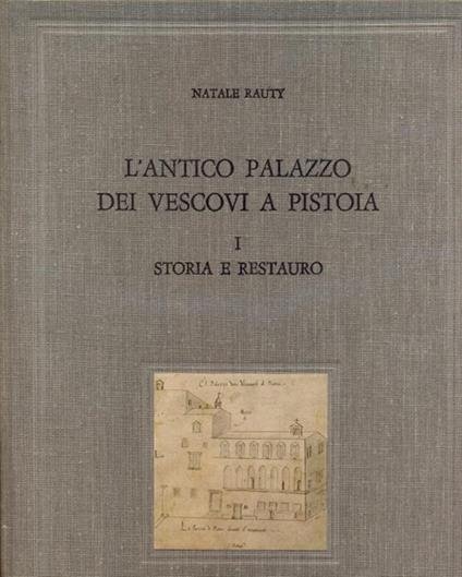 L'Antico Palazzo dei Vescovi a Pistoia