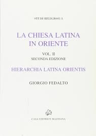 La Chiesa Latina in Oriente
