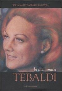 La mia amica Tebaldi