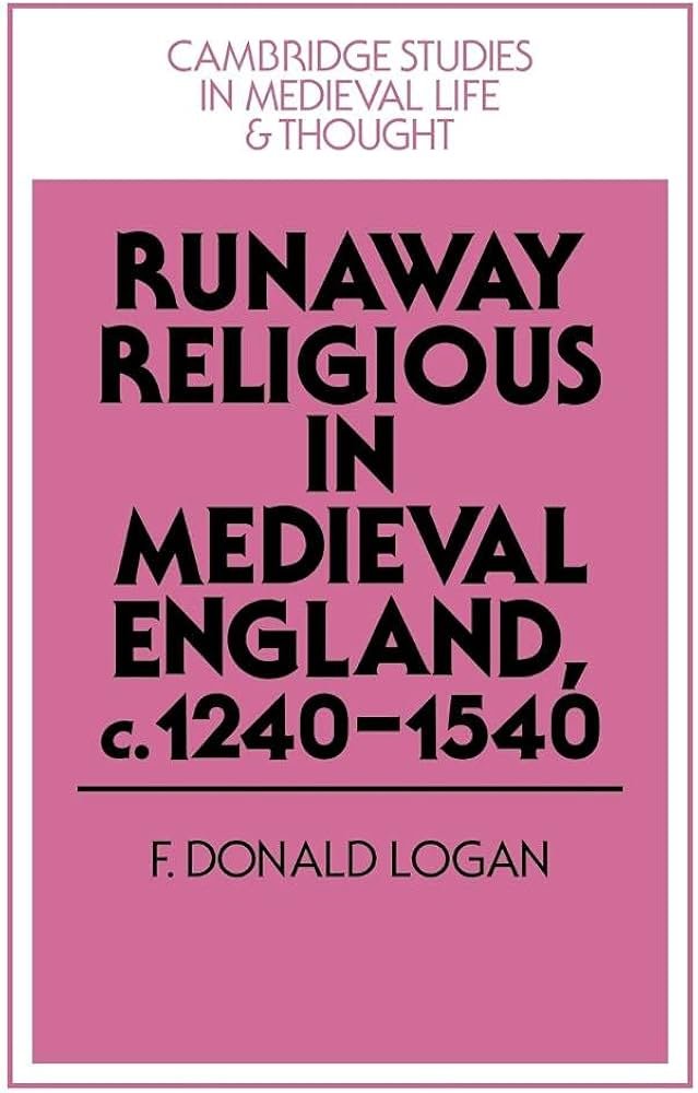 Runaway Religious in Medieval England, c.1240-1540