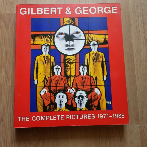 GILBERT & GEORGE. The complete pictures 1971-1985. Catalogue raisonné des … | Immagine Gallery 1