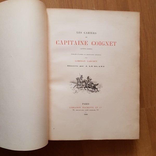 Les Cahiers du capitaine Coignet (1776-1850). Publiés d'après le manuscrit …