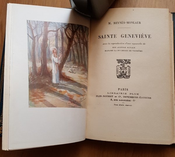 Sainte Geneviève. Avec la reproduction d'une aquarelle de son Altesse …