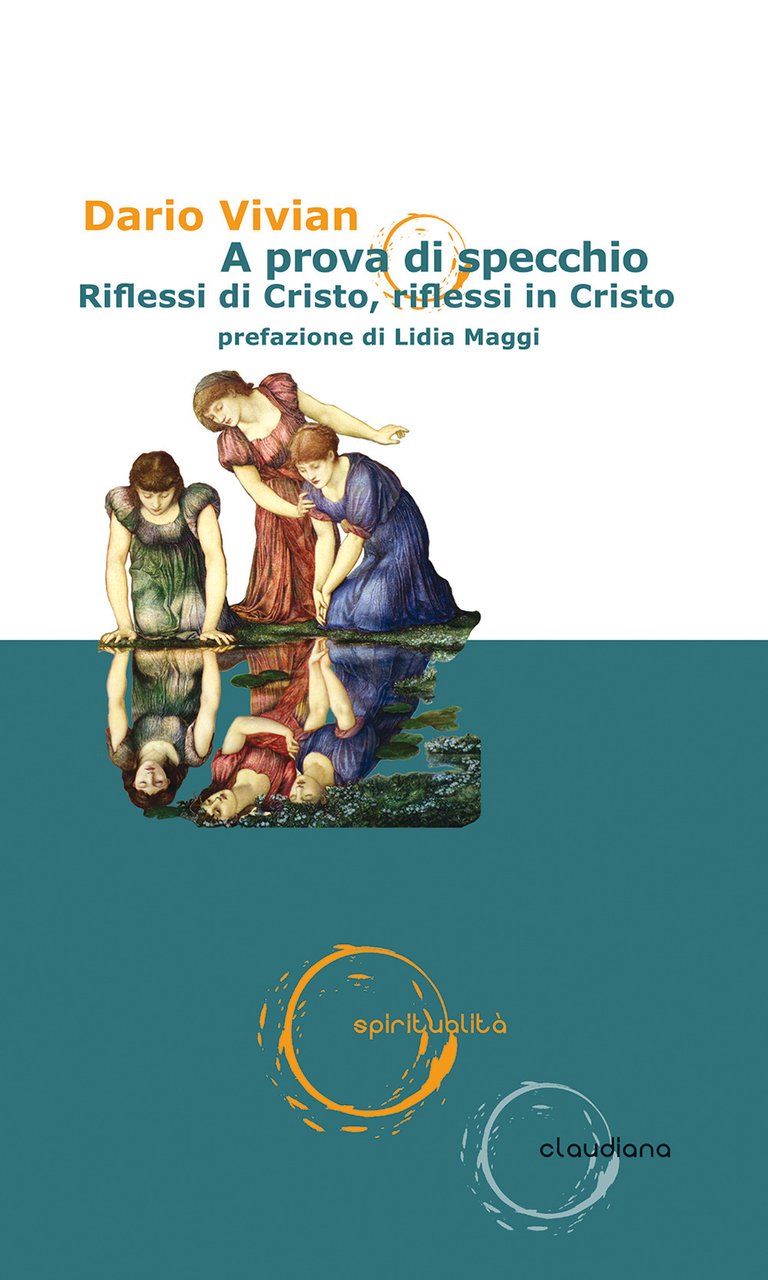 A prova di specchio. Riflessi di Cristo, riflessi in Cristo