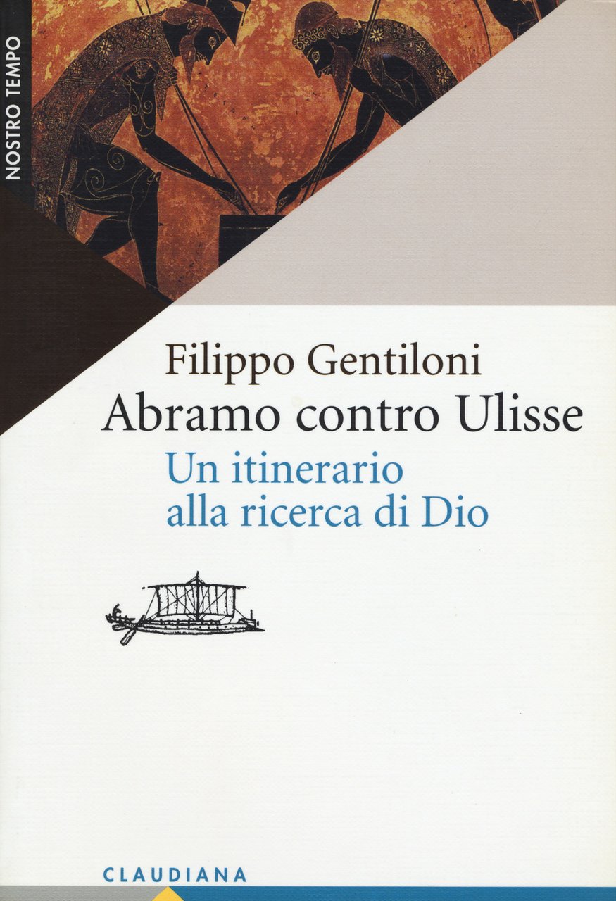 Abramo contro Ulisse. Un itinerario alla ricerca di Dio