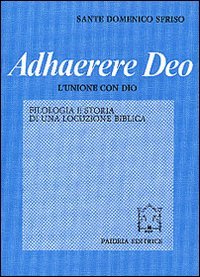 Adhaerere Deo. L'unione con Dio. Filologia e storia di una …