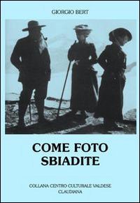 Come foto sbiadite