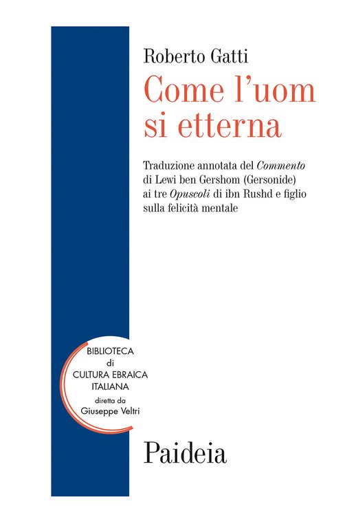 Come l'uom si etterna. Traduzione annotata del Commento di Lewi …