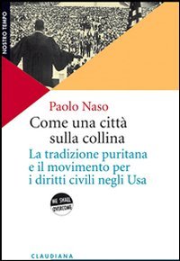 Come una città sulla collina. La tradizione puritana e il …