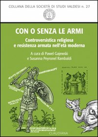 Con o senza le armi. Controversistica religiosa e resistenza armata …