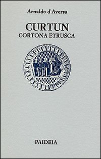 Curtun. Cortona etrusca