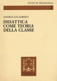 Didattica come teoria della classe e lezioni ai maestri di …