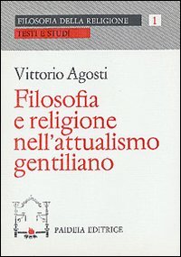 Filosofia e religione nell'attualismo gentiliano